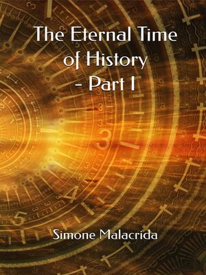 cover image of The Eternal Time of History--Part I